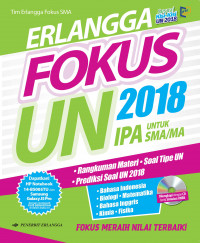 Erlangga Fokus UN 2018 IPA untuk SMA / MA