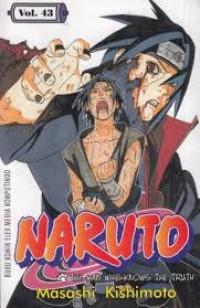 Naruto Vol.43 ; The Man Who Knows Truth