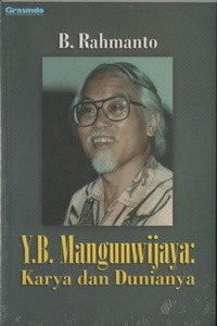 Y.B. Mangunwijaya : Karya dan Dunianya