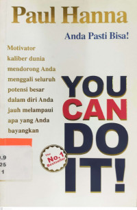 You Can Do It ! : Anda Pasti Bisa !