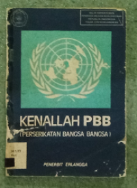 Kenallah PBB ( Perserikatan Bangsa Bangsa )