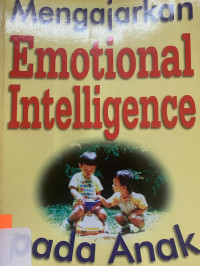 Mengerjakan Emotional Intelligence Pada Anak