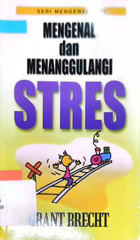 Mengenal dan Menanggulangi Stres