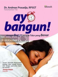 Ayo Bangun ! ; dengan Bugar karena Tidur yang Benar