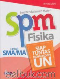 SPM Seri Pendalaman Materi untuk SMA/MA Fisika