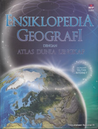Image of Ensiklopedia Geografi dengan Atlas Dunia Lengkap Edisi Revisi