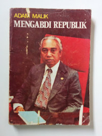 Mengabdi Republik ; Jilid I Adam dari Andalas