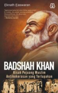 Image of Badshan Khan ; Kisah Pejuang Muslim Antikekerasan yang Terlupakan