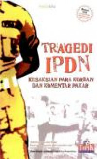 Tragedi IPDN ; Kesaksian para Korban dan Komentar Pakart