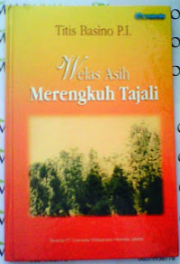 Welas Asih Merengkuh Tajali