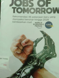 Jobs Of Tomorrow ; Rekomendasi 46 pekerjaan baru yang diproyeksi bersinar  hingga 2028 berdasarkan riset