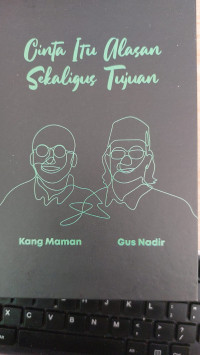 Cinta itu Alasan Sekaligus Tujuan