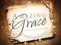 Amazing Grace ; Diselamatkan oleh Anugerah