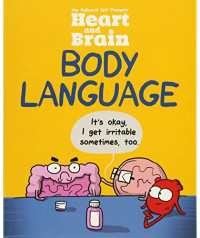 Heart and Brain ; Body Language