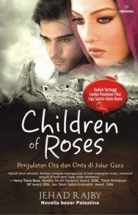 Children of Roses ; Penguatan Cita dan Cinta di Jalur Gaza