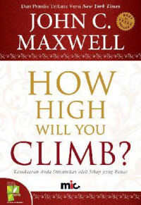 How High Will you Climb ? : Kesuksesan Anda Diketahui ole Sikap yang Benar