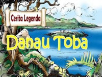 Legenda Danau Toba dan Pulau Samosir (cerita dari Sumatra Utara)