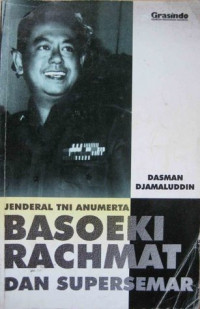 Jendral TNI Anumerta Basoeki Rachmat dan Supersemar