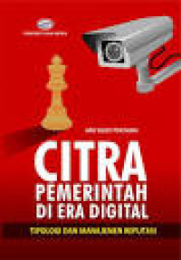 Citra Pemerintah di Era Digital; Tipologi dan Manajemen Reputasi