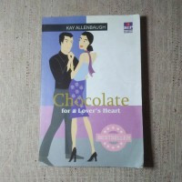 Chocolate for a Lover's Heart : Kumpulan Cerita yang Menyejukkan Jiwa