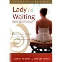 Lady in Waiting ; Wanita dalam Penantian