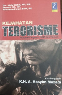 Kejahatan Terorisme ; Perspektif Agama, Ham dan Hukum