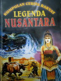 Kumpulan Cerita Rakyat Legenda Nusantara