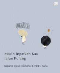 Masih ingatkah Kau Jalan Pulang