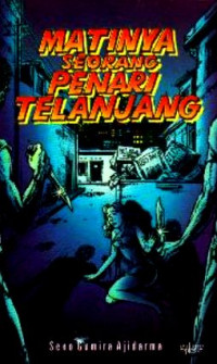 Matinya Seoranga Penari Telanjang