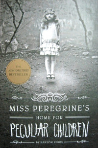 Miss Peregrine's Home for Peculiar Children ; Rumah MissPeregrine's untuk Anak-Anak Aneh