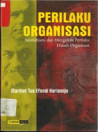 Perilaku Organisasi : Memahami dan Mengelola Perilaku Dalam Organisasi