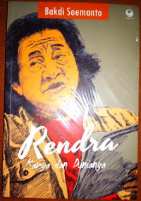 Rendra   ; Karya dan Dunianya