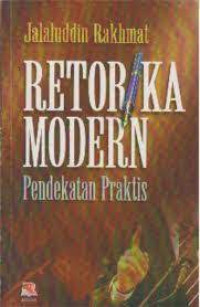 Retorika Modern ; Pendekatan Praktis