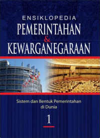 Ensiklopedia Pemerintahan & Kewarganegaraan ; Sintem dan Bentuk Pemerintahan di Dunia # 1