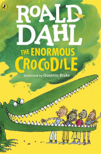 The Enormous Crocodile ; Si Buaya Raksasa