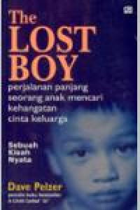 The Lost Boy ; Perjalanan Panjang Seorang Anak Mencari Kehangatan Cinta Keluarga