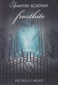 Frostbite ; Vampire Academy #2