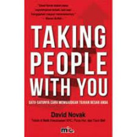 Taking People With You : Satu-Satunya Cara Mewujudkan Tujuan Besar Anda