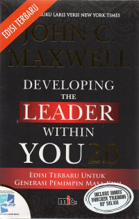 Developing the Leader Within You 2.0 : Edisi Terbaru untuk Generasi Pemimpin Masa Kini